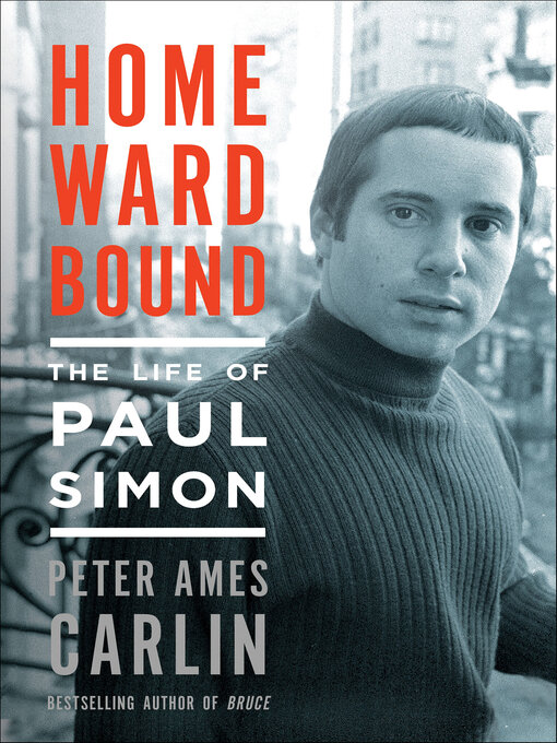 Title details for Homeward Bound by Peter Ames Carlin - Available